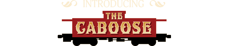 Introducing "The Caboose"